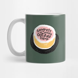 Got Out Of Bed Today? Here's A Cake! Mug